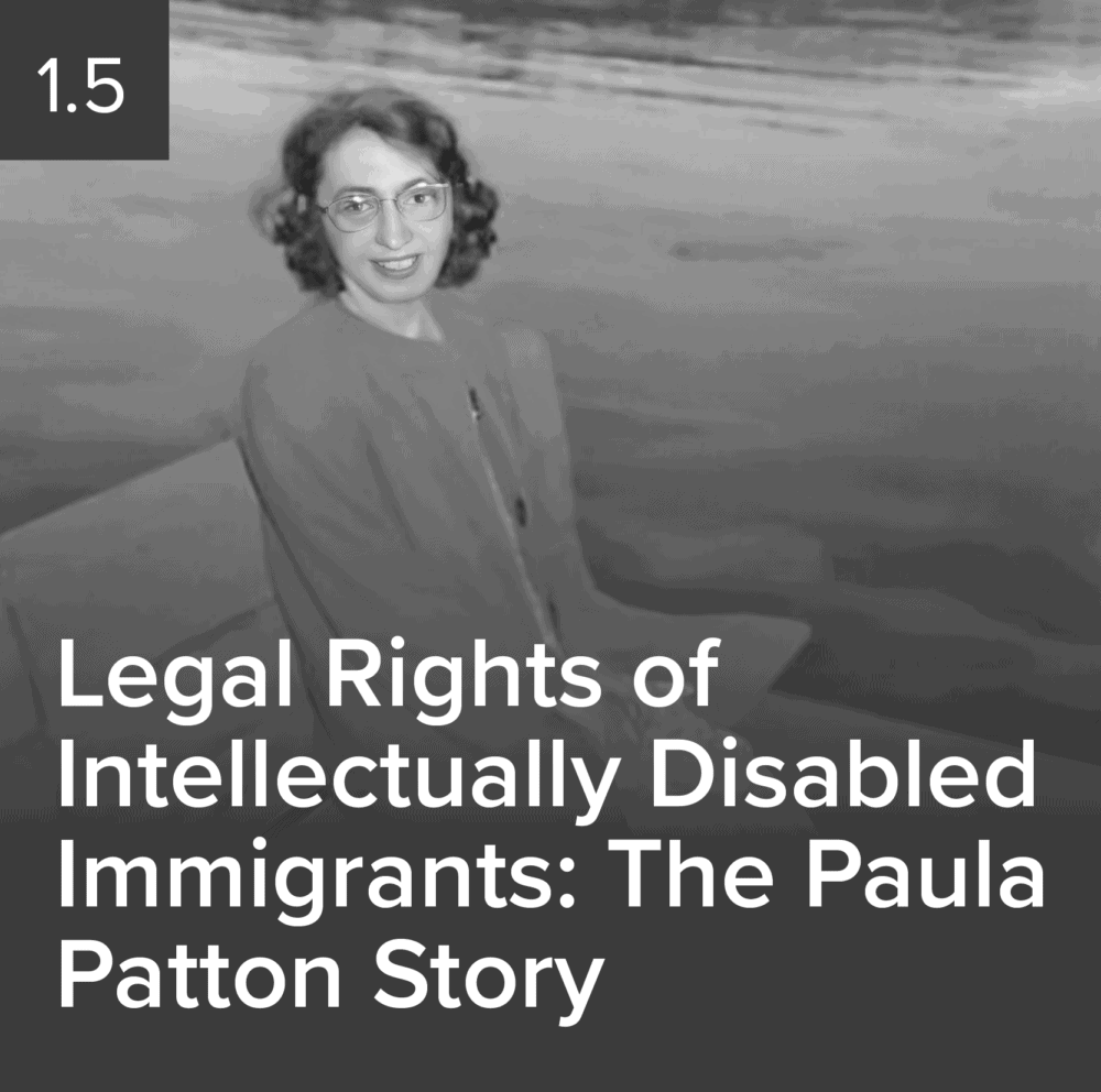 #2440 Legal Rights of Intellectually Disabled Immigrants: the Paula Patton Story