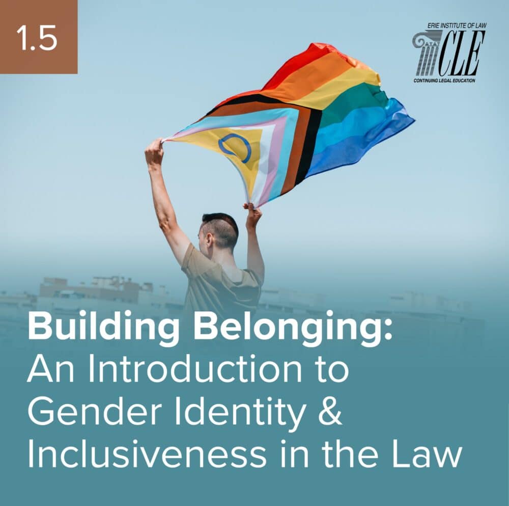 #2488 Building Belonging: An Introduction to Gender Identity & Inclusiveness in the Law