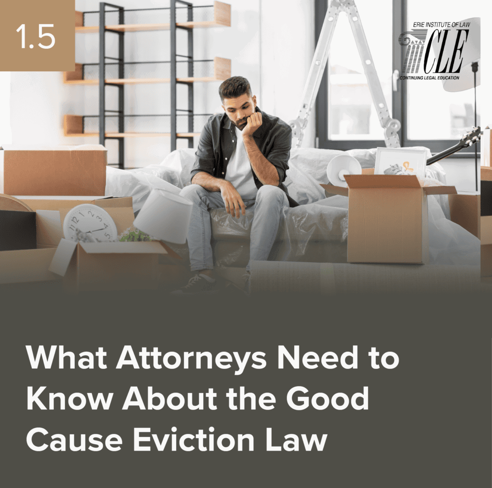 #2491 What Attorneys Need to Know About the Good Cause Eviction Law