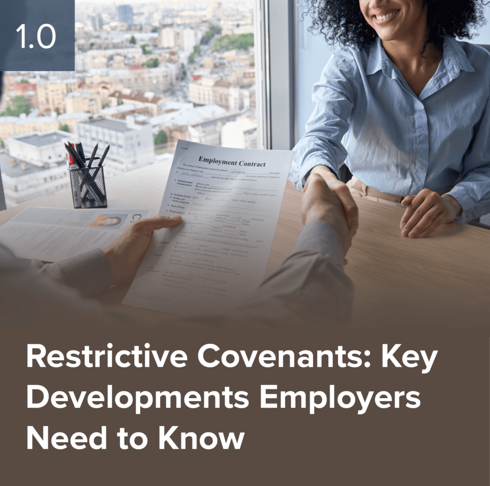 #2495 Restrictive Covenants: Key Developments Employers Need to Know