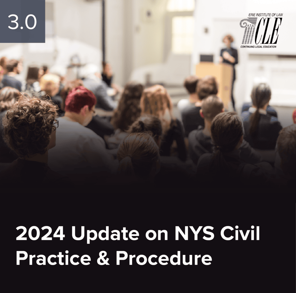#2499 Update on New York State Civil Practice & Procedure 2024
