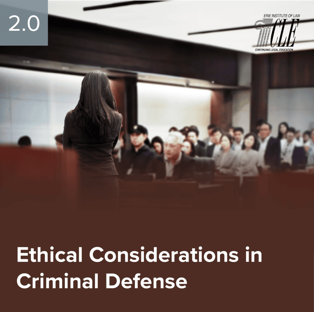 #2500 Ethical Considerations in Criminal Defense