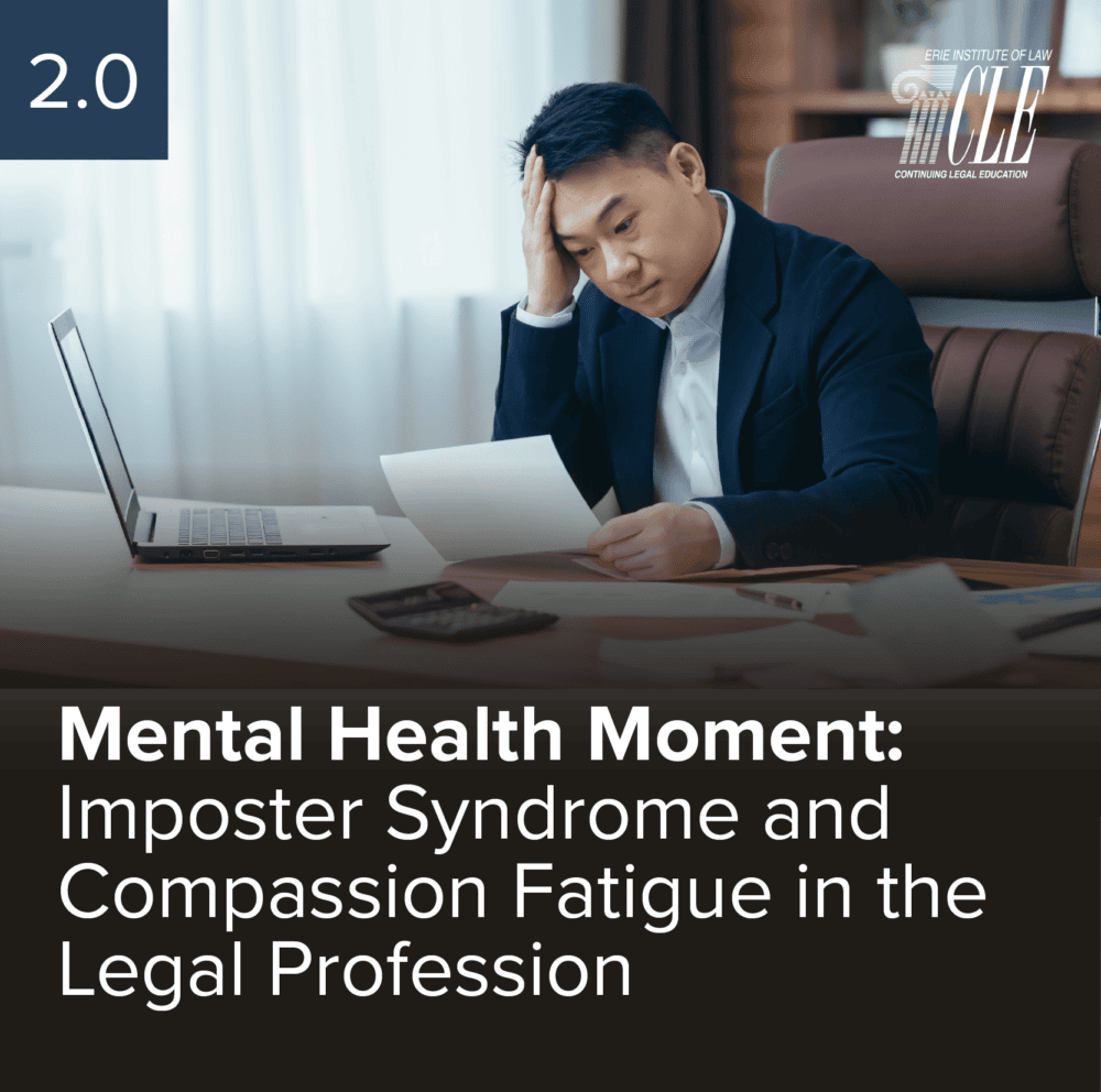 #2506 Mental Health Moment: Imposter Syndrome & Compassion Fatigue in the Legal Profession